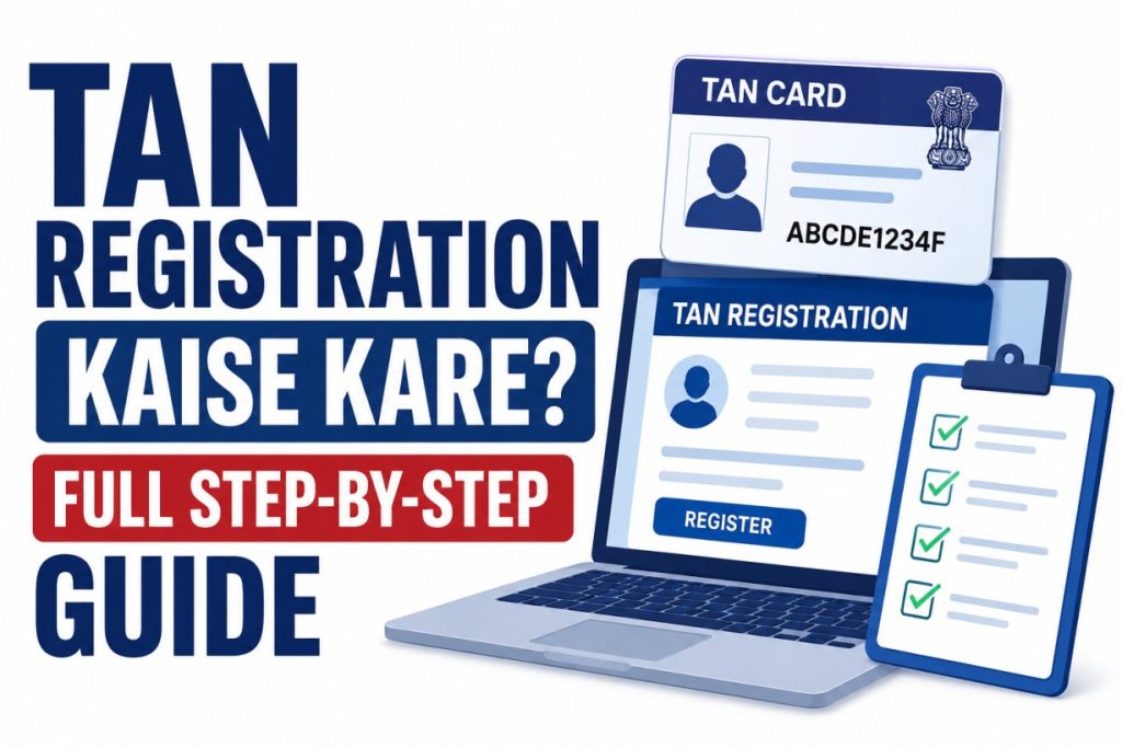 TAN Registration Kaise Kare Full Step-by-Step Guide