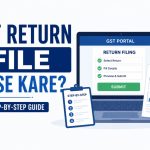 GST Return File Kaise Kare Full Step-by-Step Guide
