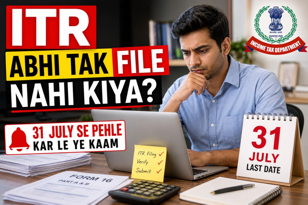 ITR filing deadline 31 July 2026 Income Tax update